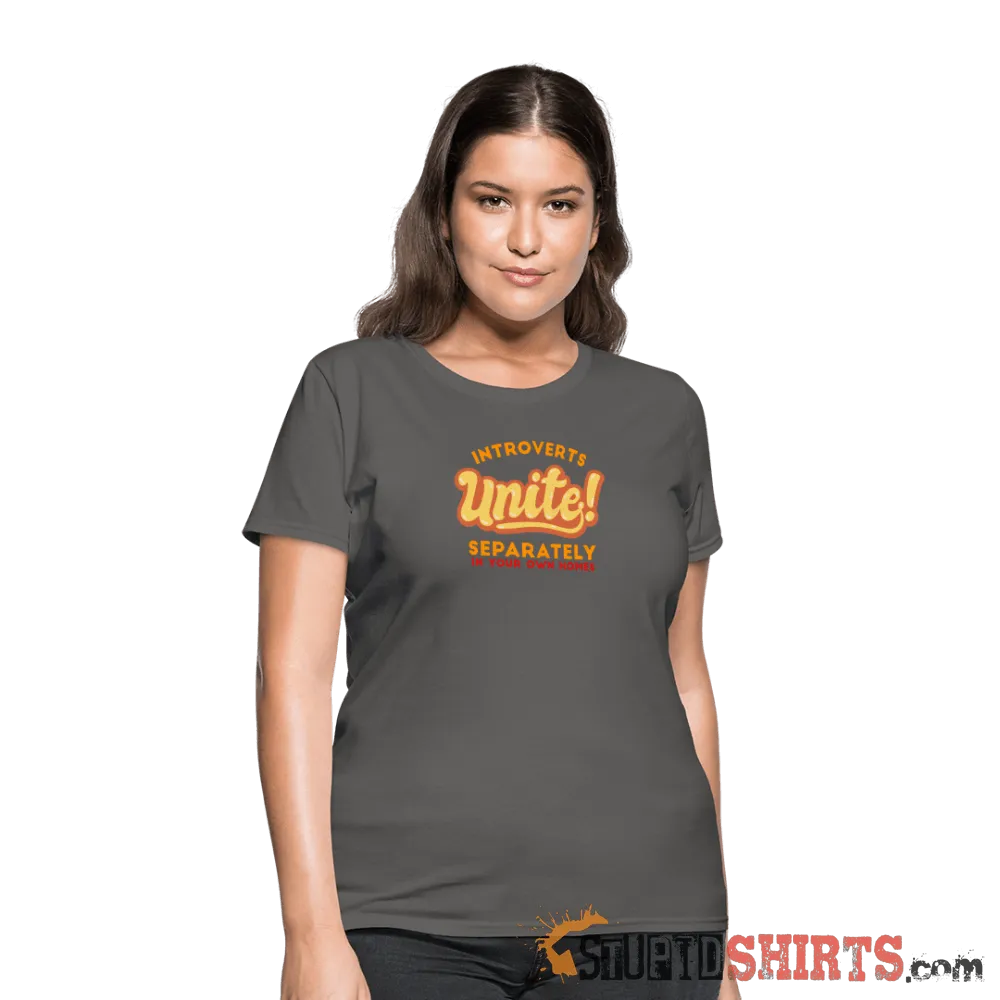 Introverts Unite Separately in Your Own Homes - Women's T-Shirt